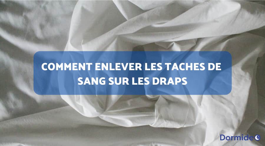 comment enlever les taches de sang sur les draps