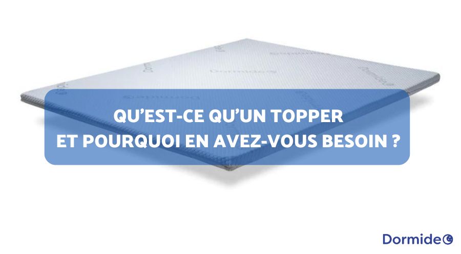 Qu'est-ce qu'un Topper et pourquoi en avez-vous besoin ?